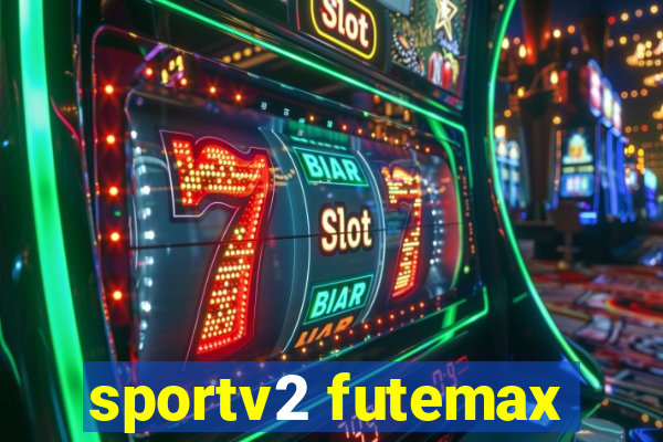 sportv2 futemax